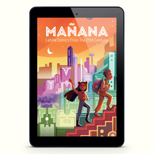 Load image into Gallery viewer, Mañana: Latinx Comics From The 25th Century, ENGLISH EDITION (Digital)